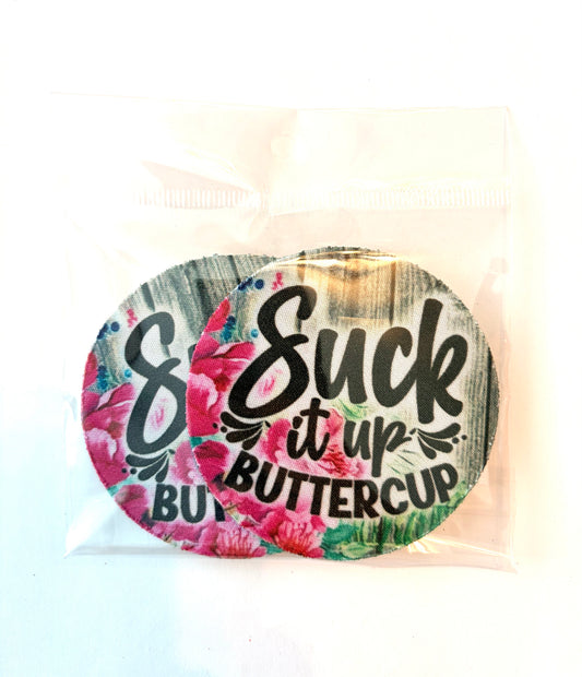 Suck It Up Buttercup Car Coasters